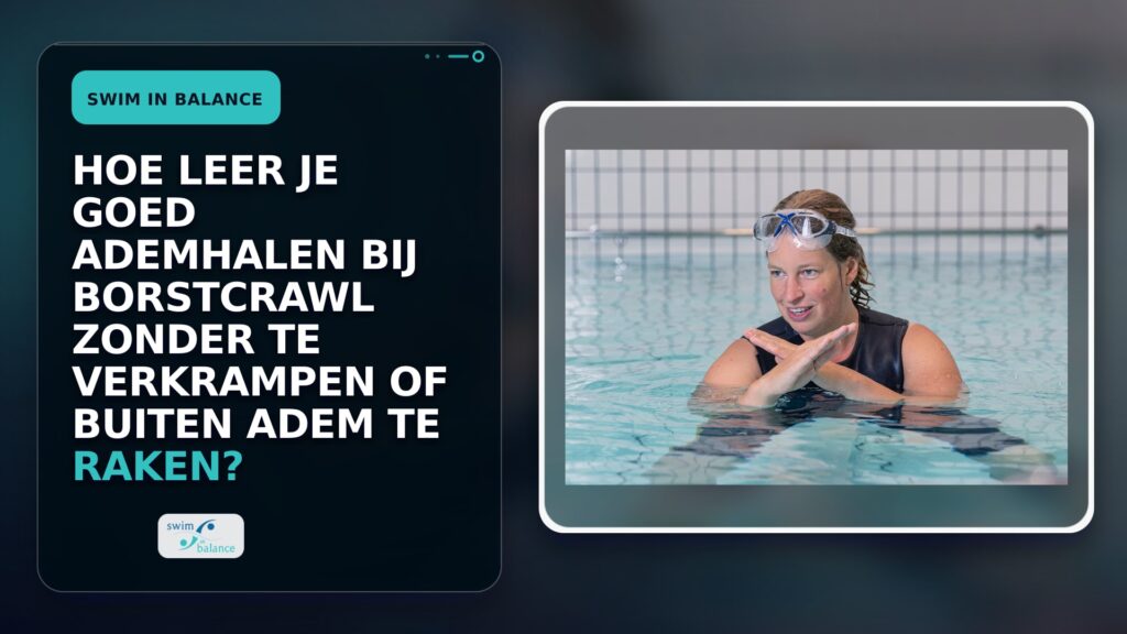 Hoe leer je goed ademhalen bij borstcrawl zonder te verkrampen of buiten adem te raken?