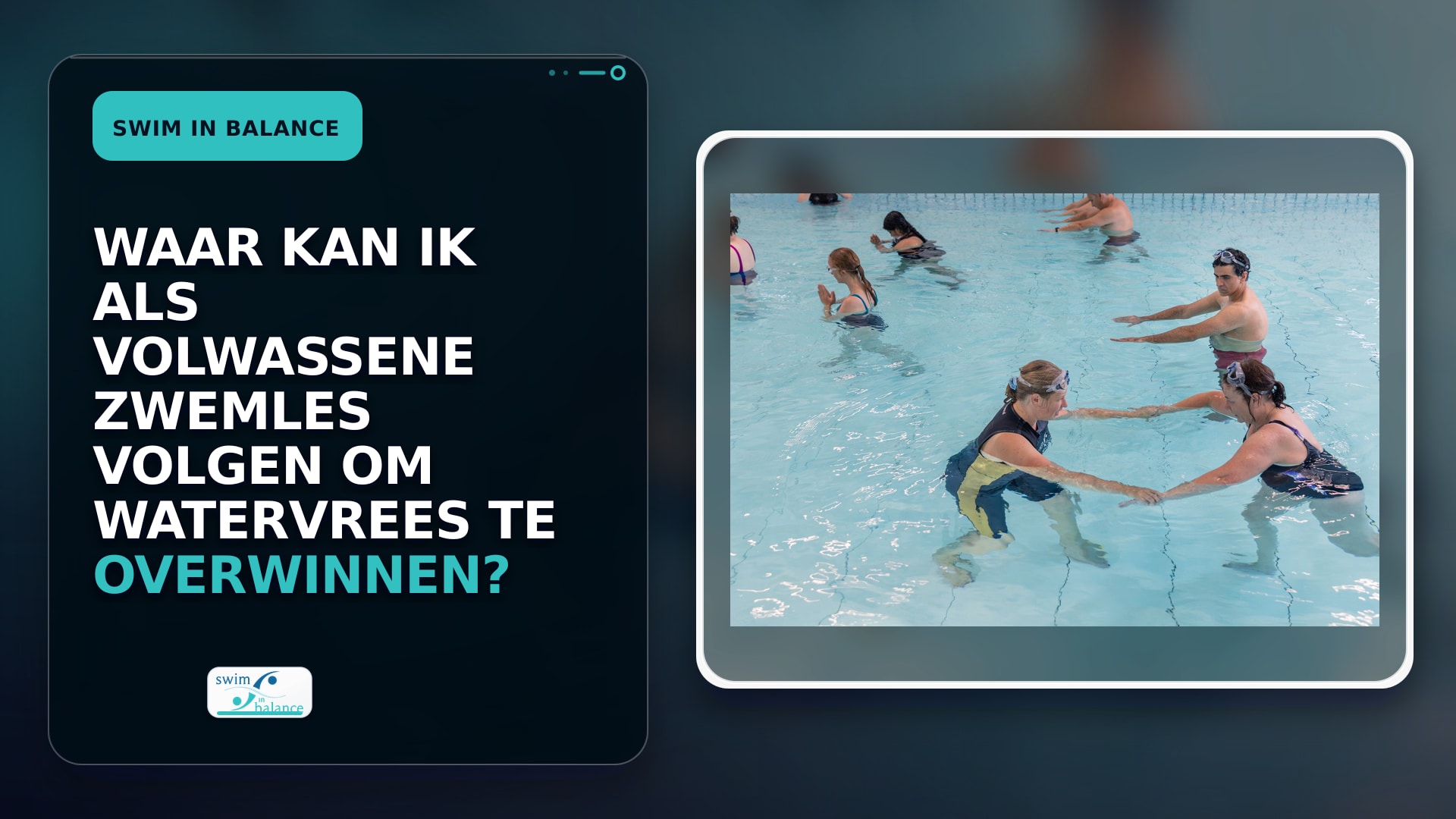 Waar kan ik als volwassene zwemles volgen om watervrees te overwinnen?
